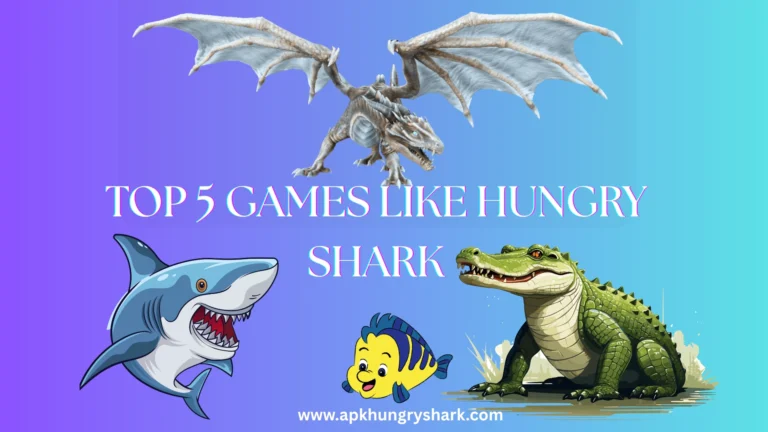 Blog- Games Like Hungry Shark