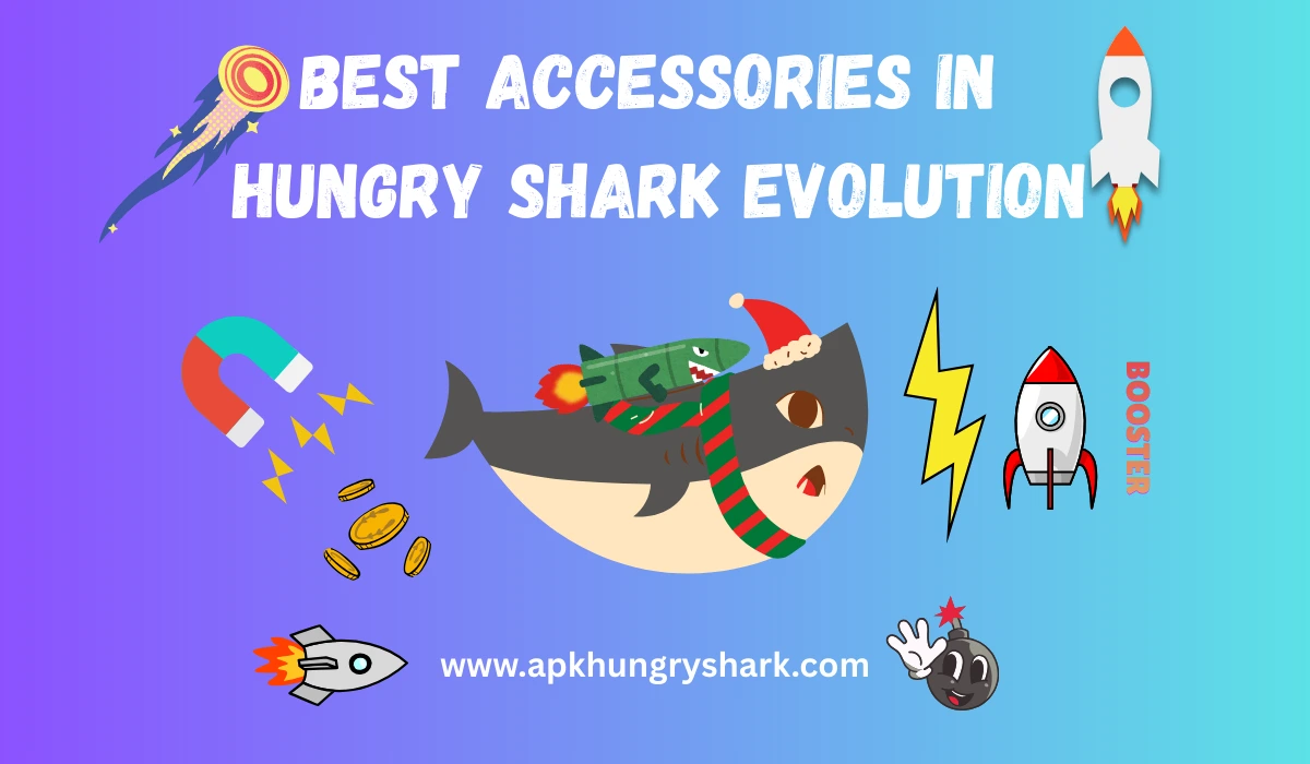 Best Accessories in Hungry Shark Evolution